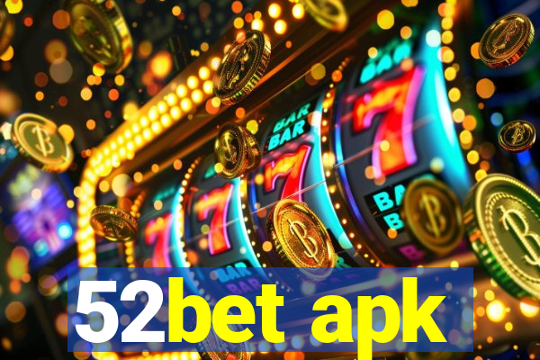 52bet apk